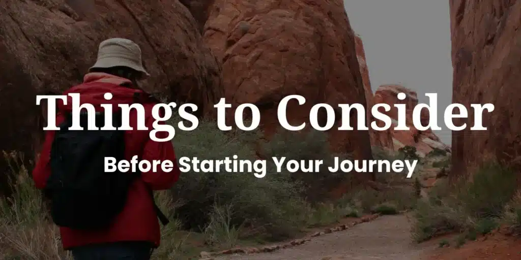 Things-to-Consider-Before-Starting-Your-Journey