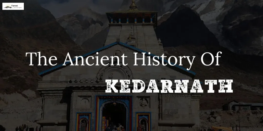 The History Of Kedarnath temple
